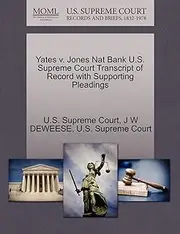 Yates v. Jones Nat Bank U.S. Supreme Court Transcript of Record with Supporting Pleadings