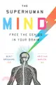 The Superhuman Mind ─ Free the Genius in Your Brain