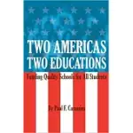 TWO AMERICAS, TWO EDUCATIONS: FUNDING QUALITY SCHOOLS FOR ALL STUDENTS
