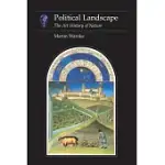 POLITICAL LANDSCAPE: THE ART HISTORY OF NATURE