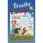 BREATHE EASY: YOUNG PEOPLE’S GUIDE TO ASTHMA