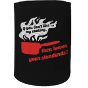 Alcohol Stubby Holder - If Cooking Standards - Funny Novelty Birthday Gift Joke Beer Can Bottle