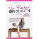 The Freedom Revolution - A guide to creating your authentic digital nomad empire: Create a life by design and the world as your backyard