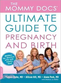 在飛比找三民網路書店優惠-The Mommy Docs' Ultimate Guide