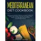 Mediterranean Diet Cookbook: Delicious and Easy Recipes to Start A Healthy Lifestyle. Change Your Eating Habits and Boost Your Metabolism Enjoying