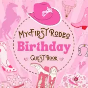 Cowgirl 1St Birthday Guest Book: to Share Warm Wishes, Messages, and Keepsake Ph