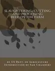 Slaughtering, Cutting and Processing Beef on the Farm by Sam Chambers (English)