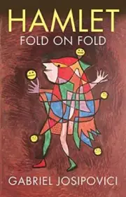HAMLET: FOLD ON FOLD By Gabriel Josipovici - Hardcover **BRAND NEW**