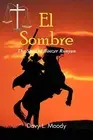 El Sombre: The Saga of Boozer Runyan.New 9781477274583 Fast Free Shipping<|