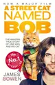 A Street Cat Named Bob：How one man and his cat found hope on the streets