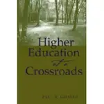 HIGHER EDUCATION AT A CROSSROADS