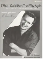 J. GRAHAM BROWN "I WISH I COULD HURT THAT WAY AGAIN" SHEET MUSIC-NEW ON SALE!!