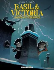 BASIL & VICTORIA : LONDON GUTTERSNIPES: SLIGHTLY OVERSIZED By Yann & Edith NEW