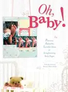 在飛比找三民網路書店優惠-Oh, Baby!: Precious, Adorable,