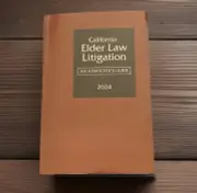 California Elder Law Litigation: An Advocate's Guide 2024 CEB Brand NEW