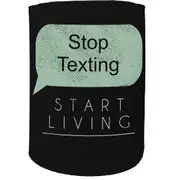 Alcohol Stubby Holder - Stop Texting Start Living - Funny Novelty Birthday Gift Joke Beer Can Bottle