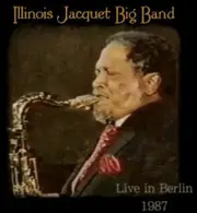 Illinois Jacquet Big Band Live in Berlin 1987 CD