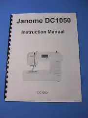Janome DC 1050 Sewing Machine Instruction Manual - Printed