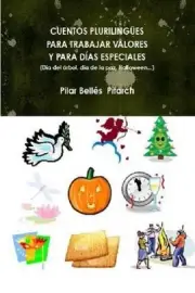 Cuentos Plurilinges Para Trabajar Valores Y Para Das Especiales by Pilar Belles