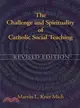 The Challenge and Spirituality of Catholic Social Teaching