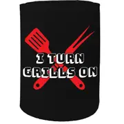 Alcohol Stubby Holder - I Turn Grills - Funny Novelty Birthday Gift Joke Beer Can Bottle Coolie