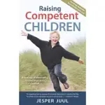 RAISING COMPETENT CHILDREN: A NEW WAY OF DEVELOPING RELATIONSHIPS WITH CHILDREN