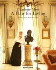 CHARLOTTE MOSS: A FLAIR FOR LIVING By Pieter Estersohn - Hardcover **BRAND NEW**