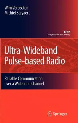 Ultra-Wideband Pulse-based Radio: Reliable Communication over a Wideband Channel