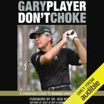 DON'T CHOKE ─ A CHAMPION'S GUIDE TO WINNING UNDER PRESSURE/GARY PLAYER【三民網路書店】