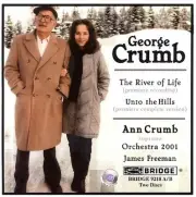 River of Life and Unto the Hills (Crumb, Orchestra 2001) by Various Artists