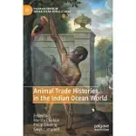ANIMAL TRADE HISTORIES IN THE INDIAN OCEAN WORLD