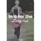 In It For The Long Run Women Runner Journal: Lined Notebook Journal for Women Girl Runner - White and Black - 120 Pages - Gift idea for Women and Girl