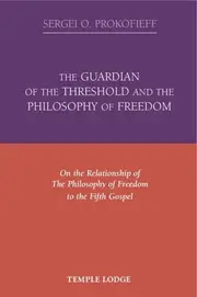 The Guardian of the Threshold and the Philosophy of Freedom
