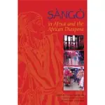 SANGO IN AFRICA AND THE AFRICAN DIASPORA