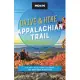 Moon Drive & Hike Appalachian Trail: The Best Trail Towns, Day Hikes, and Road Trips Along the Way