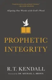 Prophetic Integrity by R.T. Kendall NEW Paperback softback