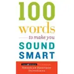 100 WORDS TO MAKE YOU SOUND SMART