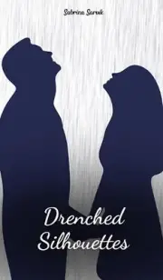 Drenched Silhouettes by Sabrina Sarvik Hardcover Book