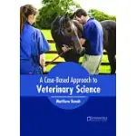 A CASE-BASED APPROACH TO VETERINARY SCIENCE