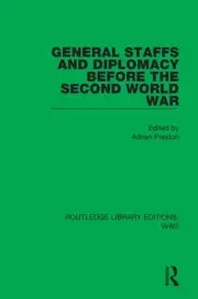 General Staffs and Diplomacy before the Second World War by Adrian Preston Hardc