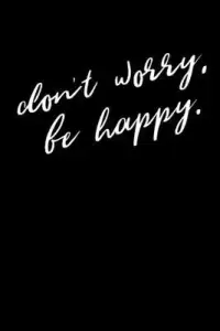 在飛比找博客來優惠-Don’’t worry, be happy.: Journ