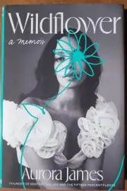Wildflower : A Memoir by Aurora James (2023, Hardcover)
