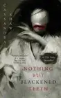 Nothing But Blackened Teeth by Cassandra Khaw (English) Paperback Book