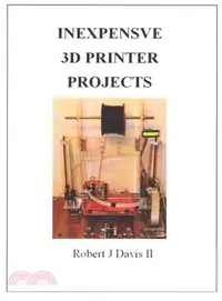 在飛比找三民網路書店優惠-Inexpensive 3d Printer Project
