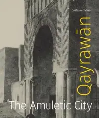 在飛比找博客來優惠-Qayrawān: The Amuletic City