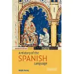 A HISTORY OF THE SPANISH LANGUAGE