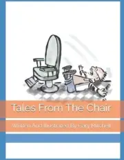 Tales From The Chair: Written And Illustrated By Gary Mitchell by Gary Mitchell