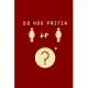 Do you prefer Girls or Girls?: A difficult choice Notebook, Journal, Diary (110 Pages, Lined, 6 x 9)