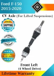 New OE Front Left CV Axle For 2015-2020 Ford F-150 4WD W/Lift Lifetime Warranty (for: Ford)