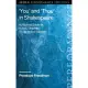 ’’you’’ and ’’thou’’ in Shakespeare: A Practical Guide for Actors, Directors, Students and Teachers